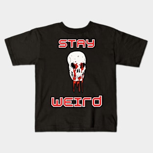 STAY WEIRD Kids T-Shirt